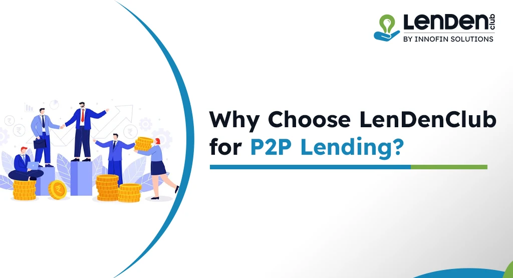 why choose lendenclub for p2p lending