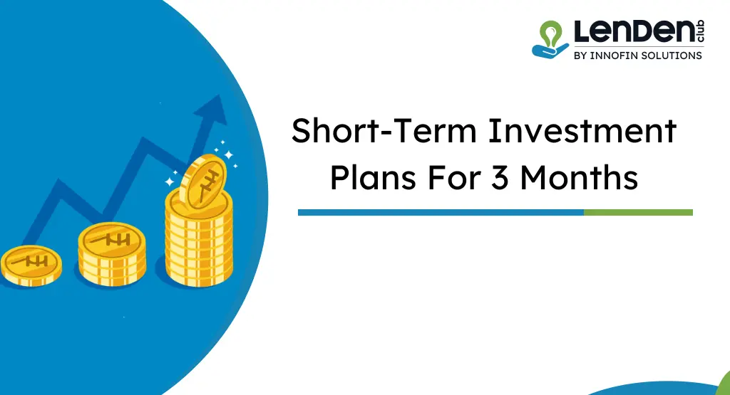 short term investment plan for 3 months