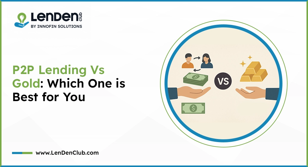 P2P Lending Vs Gold