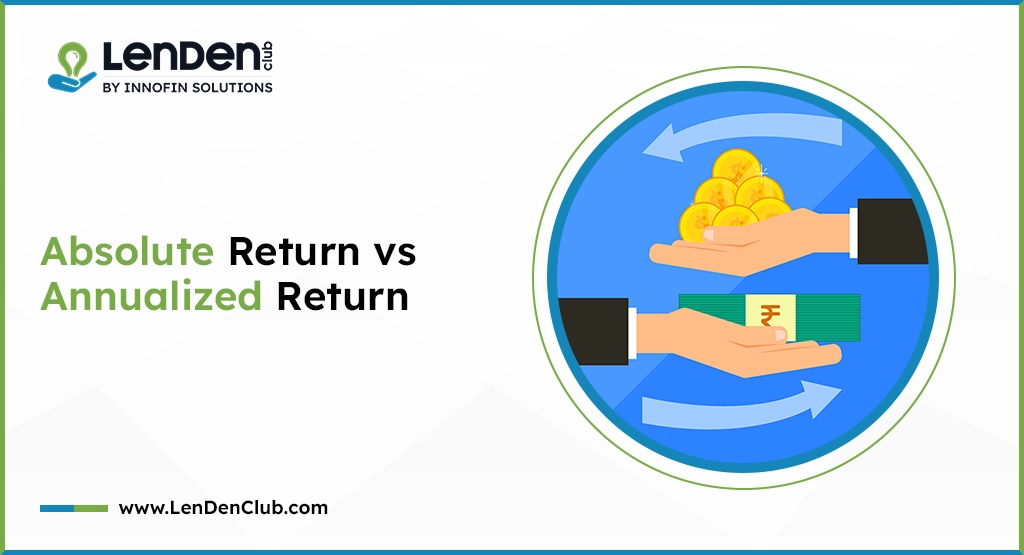 Absolute Return vs Annualized Return
